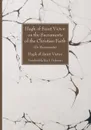 Hugh of Saint Victor on the Sacraments of the Chistian Faith. De Sacramentis - Hugh of Saint Victor, Roy J. Deferrari