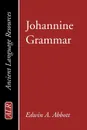 Johannine Grammar - Edwin Abbott Abbott