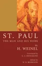 St. Paul. The Man and His Work - H. Weinel, G. A. Bienemann