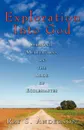 Exploration Into God. Sermonic Meditations on the Book of Ecclesiastes - Ray S. Anderson