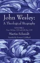 John Wesley. A Theological Biography - Martin Schmidt, Norman P. Goldhawk