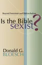 Is the Bible Sexist? - Donald G. Bloesch