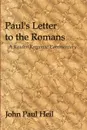 Paul's Letter to the Romans - John Paul Heil