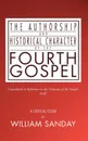 Authorship and Historical Character of the Fourth Gospel - William Sanday