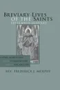 Breviary Lives of the Saints. September - January: Latin Selections with Commentary and a Vocabulary - Frederick J. Murphy