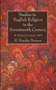 Studies in English Religion in the Seventeenth Century. St. Margaret's Lectures, 1903 - H. Hensley Henson