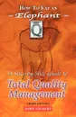 How to Eat an Elephant. A Slice-By-Slice Guide to Total Quality Management - Third Edition - John Gilbert