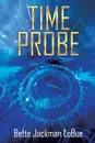 TIME PROBE - Bette Jackman LoBue