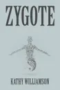 Zygote - Kathy Williamson