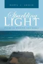 Sparkling Light. Poems of Wonder and Grace - Karyl J. Leslie