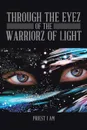Through the Eyez of the Warriorz of Light - Priest I AM