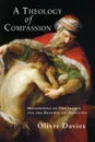 A Theology of Compassion - Oliver Davies