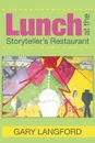Lunch at the Storyteller's Restaurant - Gary Langford
