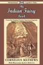 The Indian Fairy Book (from the Original Native American Legends) - Cornelius Mathews