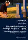 Constructing Meaning through Religious Coping - Laura Becker, Samuel Marwit, John Chibnall