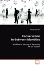 Conversation In-Between Identities - Chong-hwa Chin