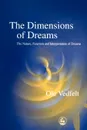 The Dimensions of Dreams. The Nature, Function and Interpretation of Dreams - OLE Vedfet, OLE Vedfelt