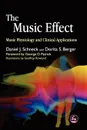 The Music Effect. Music Physiology and Clinical Applications - Daniel J. Schneck, Dorita S. Berger