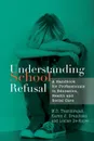 Understanding School Refusal. A Handbook for Professionals in Education, Health and Social Care - M. S. Thambirajah, Karen J. Grandison, Louise De-Hayes