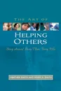 The Art of Helping Others. Being Around, Being There, Being Wise - Heather Smith, Mark K. Smith