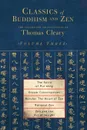 Classics of Buddhism and Zen, Volume 3. The Collected Translations of Thomas Cleary - Thomas Cleary