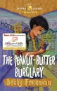 The Peanut-Butter Burglary - Becky Freeman, Richard Freeman, W. T. Brannon