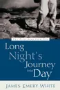 Long Night's Journey Into Day - James Emery White, Jerry White