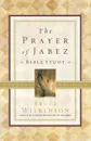 The Prayer of Jabez Bible Study Leader's Edition. Breaking Through to the Blessed Life - Bruce Wilkinson