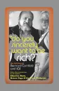 Do You Sincerely Want to Be Rich?. The Full Story of Bernard Cornfeld and I.O.S. - Charles Raw, Bruce Page, Godfrey Hodgson