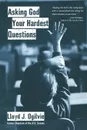 Asking God Your Hardest Questions - Lloyd J. Ogilive, Lloyd John Ogilvie