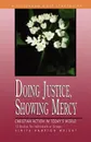 Doing Justice, Showing Mercy. Christian Action in Today's World - Vinita Hampton Wright, V. Hampton Wright