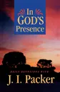 In God's Presence. Daily Devotions with J.I. Packer - J. I. Packer