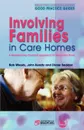 Involving Families in Care Homes. A Relationship-Centred Approach to Dementia Care - Bob Woods, John Keady, Diane Seddon