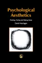 Psychological Aesthetics. Painting, Feeling and Making Sense - David Maclagan