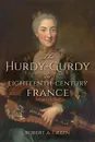 Hurdy-Gurdy in Eighteenth-Century France - Robert A Green