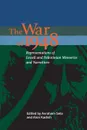 War of 1948. Representations of Israeli and Palestinian Memories and Narratives - 