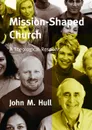 Mission-shaped Church - John Hull