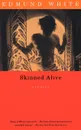 Skinned Alive. Stories - Edmund White