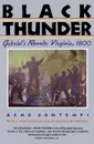 Black Thunder. Gabriel's Revolt: Virginia, 1800 - Arna Wendell Bontemps