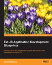 Ext JS Application Development Blueprints - Colin Ramsay