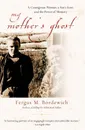 My Mother's Ghost. A Courageous Woman, a Son's Love, and the Power of Memory - Fergus M. Bordewich