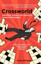 Crossworld. One Man's Journey Into America's Crossword Obsession - Marc Romano