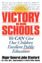 Victory in Our Schools. We Can Give Our Children Excellent Public Education - John Henry Stanford
