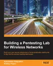 Building a Pentesting Lab for Wireless Networks - Vyacheslav Fadyushin, Andrey Popov