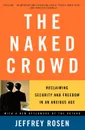 The Naked Crowd - Jeffrey Rosen