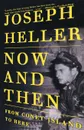 Now and Then. From Coney Island to Here - Joseph L. Heller