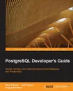 PostgreSQL Developer's Guide - Ibrar Ahmed, Asif Fayyaz, Amjad Shahzad