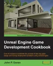 Unreal Engine Game Development Cookbook - John P. Doran