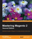 Mastering Magento 2, Second Edition - Bret Williams, Jonathan Bownds