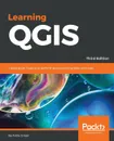 Learning QGIS, Third Edition - Anita Graser
